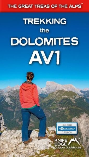 Cover for Andrew McCluggage · Trekking the Dolomites AV1 (2024 Updated Version): Real Tabacco Maps inside (1:25,000) the definitive guidebook for hiking the Alta Via 1 (The Great Treks of the Alps) - The Great Treks of the Alps (Paperback Bog) (2020)