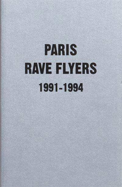 Cover for Paris Rave Flyers 1991 - 1994 (Paperback Book) (2022)