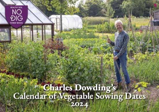 Cover for Charles Dowding's Calendar of Vegetable Sowing Dates (Paperback Book) (2023)