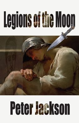 Cover for Peter Jackson · Legions of the Moon (Paperback Bog) (2021)