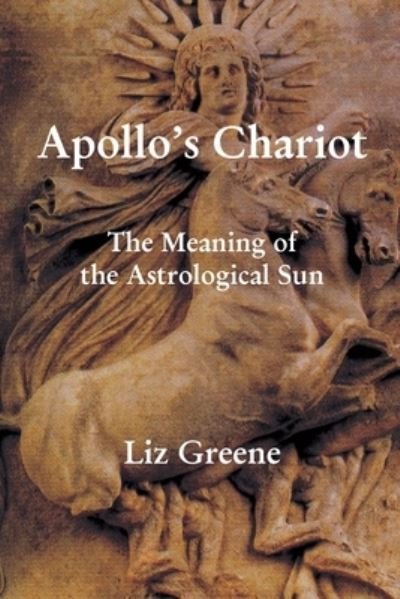 Cover for Liz Greene · Apollo's Chariot: The Meaning of the Astrological Sun (Paperback Bog) (2023)