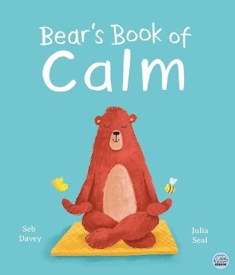 Cover for Seb Davey · Bear's Book of Calm - Picture Books - Gemini Children (Hardcover Book) (2024)