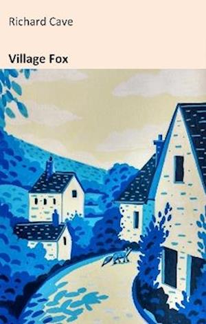 Cover for Richard Cave · Village Fox (Paperback Book) (2025)