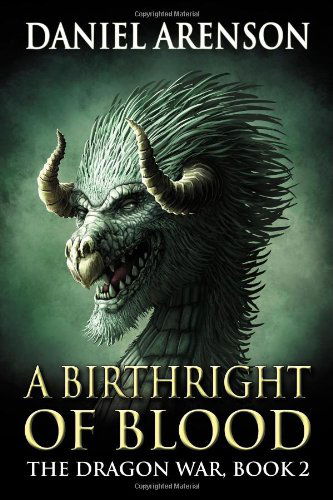 Cover for Daniel Arenson · A Birthright of Blood: the Dragon War, Book 2 (Paperback Book) (2013)