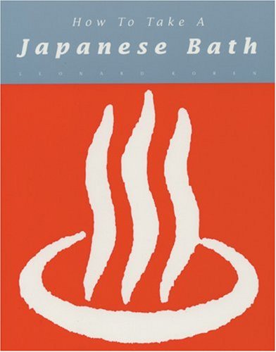 Cover for Leonard Koren · How to Take a Japanese Bath (Paperback Book) (2006)