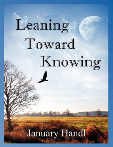 Cover for January Handl · Leaning Toward Knowing (Paperback Book) (2011)