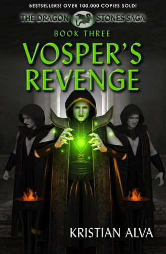 Cover for Kristian Alva · Vosper's Revenge: Book Three of the Dragon Stone Saga (Taschenbuch) (2012)