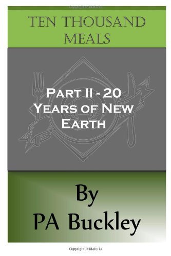 Cover for Philip Buckley · Ten Thousand Meals - Part II - 20 Years of New Earth (Volume 2) (Paperback Book) (2014)
