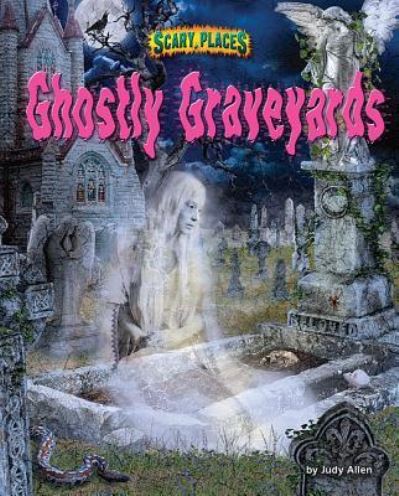 Cover for Judy Allen · Ghostly graveyards (Book) (2016)