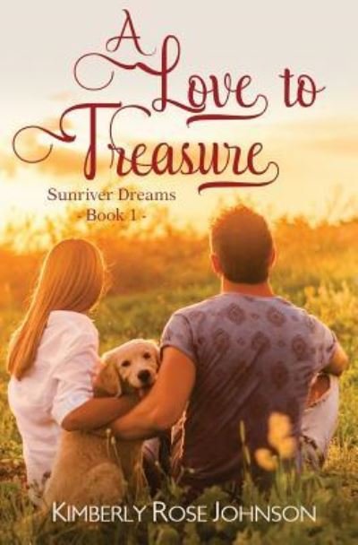 Cover for Kimberly Rose Johnson · A Love to Treasure (Paperback Book) (2016)