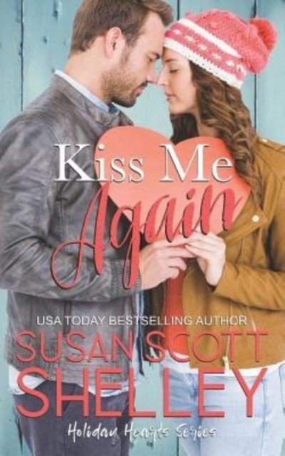 Kiss Me Again - Susan Scott Shelley - Bøger - Susan Scott Shelley - 9781944220082 - 14. februar 2016