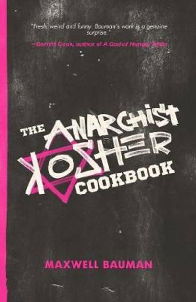 Cover for Maxwell Bauman · The Anarchist Kosher Cookbook (Taschenbuch) (2018)