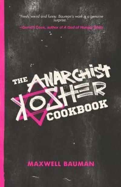 Cover for Maxwell Bauman · The Anarchist Kosher Cookbook (Paperback Bog) (2018)