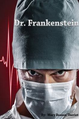 Cover for Mary Theriot · Dr. Frankenstein (Paperback Book) (2016)