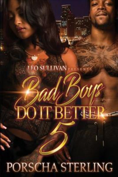 Cover for Porscha Sterling · Bad Boys Do It Better 5 (Paperback Book) (2018)