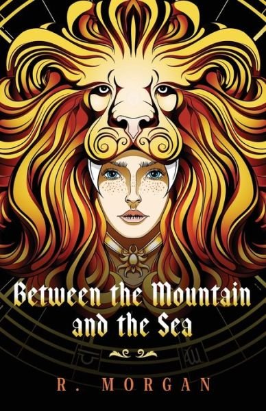 R Morgan · Between the Mountain and the Sea (Paperback Book) (2021)