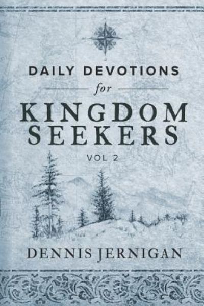 Cover for Dennis Jernigan · Daily Devotions for Kingdom Seekers, Vol II - Daily Devotions for Kingdom Seekers (Paperback Book) (2018)