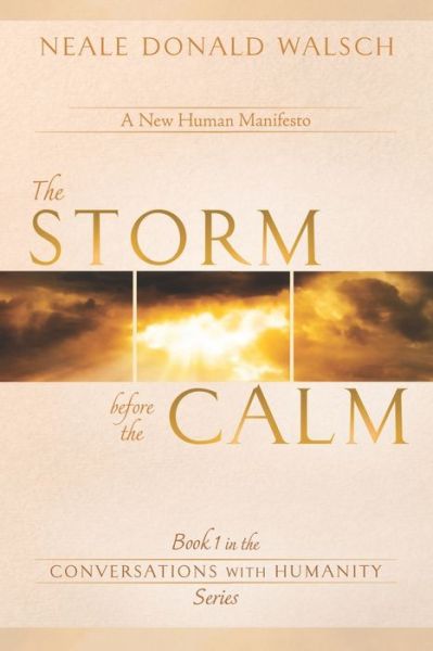 Storm Before the Calm - Neale Donald Walsch - Libros - Waterside Press - 9781949001082 - 6 de mayo de 2020