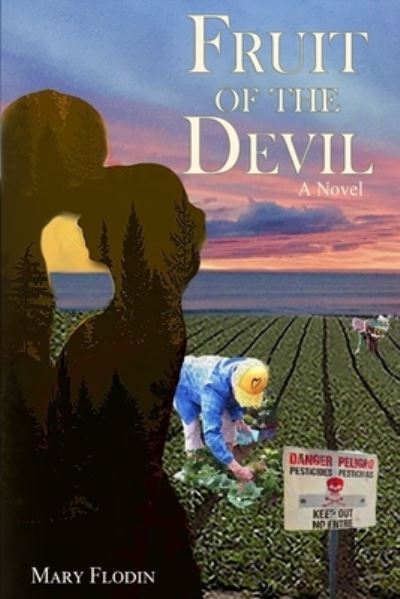 Fruit of the Devil - Mary Flodin - Books - Paper Angel Press - 9781949139082 - October 15, 2019