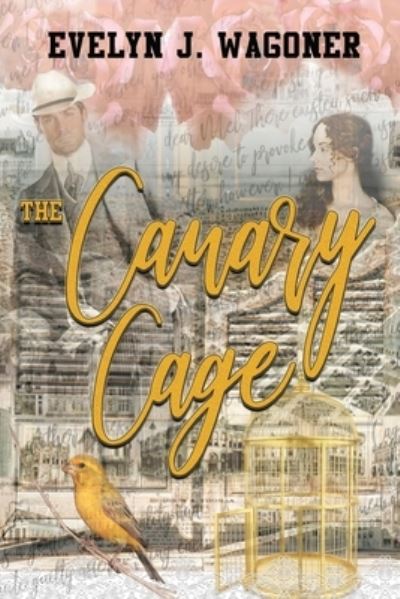 Cover for Evelyn J Wagoner · The Canary Cage (Paperback Book) (2019)