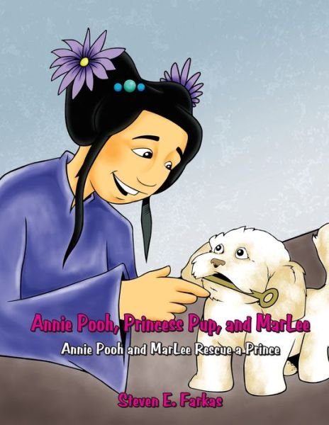 Cover for Steven Farkas · Annie Pooh, Princess Pup, and Marlee (Pocketbok) (2019)