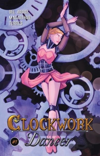 Cover for Jon Del Arroz · Clockwork Dancer Issue #1 - Clockwork Dancer (Paperback Book) (2020)