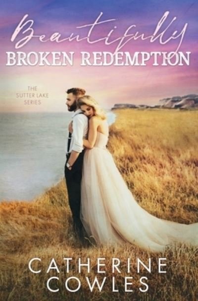 Cover for Catherine Cowles · Beautifully Broken Redemption (Taschenbuch) (2021)