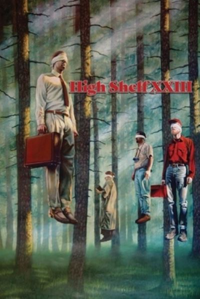 High Shelf XXIII: October 2020 - High Shelf Press - Books - Cathexis Northwest Press - 9781952869082 - October 15, 2020