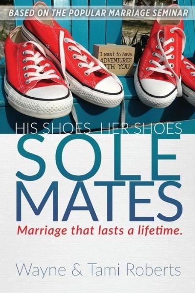 Cover for Wayne Roberts · Sole Mates: Marriage that Last a Lifetime (Paperback Book) (2021)