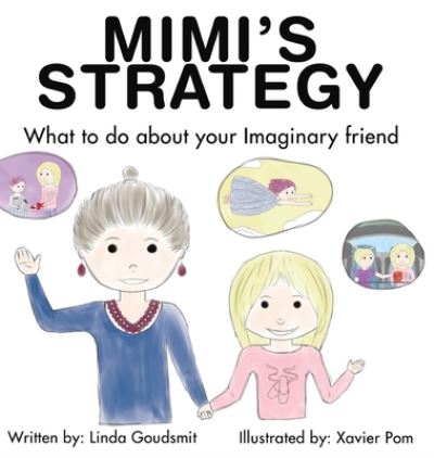 Cover for Linda Goudsmit · MIMI'S STRATEGY What to do about your imaginary friend (Hardcover Book) (2021)