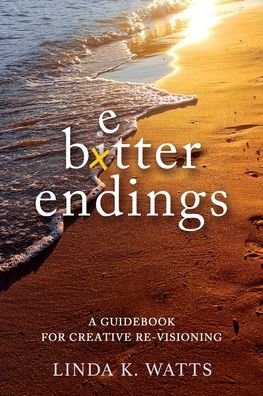 Cover for Linda K Watts · Better Endings (Paperback Book) (2022)