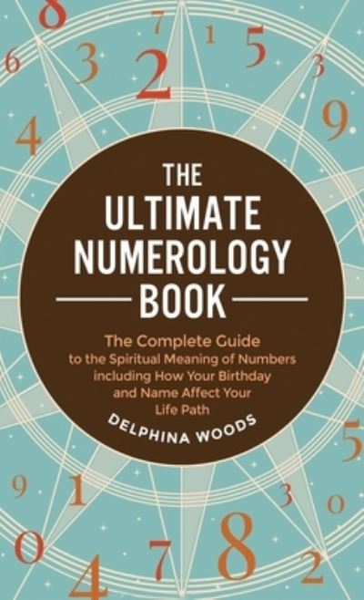 Cover for Delphina Woods · The Ultimate Numerology Book (Hardcover Book) (2022)