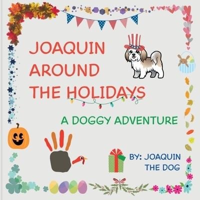 Cover for Joaquin The Dog · Joaquin Around the Holidays (Book) (2022)