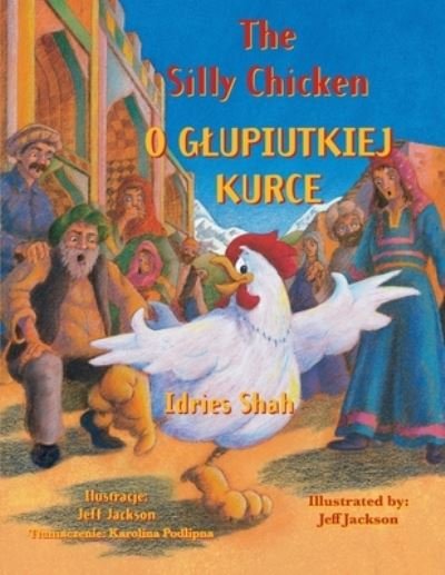 Silly Chicken - Idries Shah - Books - I S H K - 9781958289082 - August 20, 2022