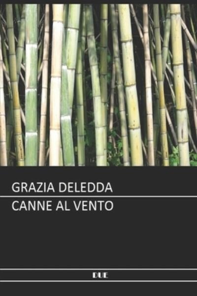 Cover for Grazia Deledda · Deledda - Canne al vento (Paperback Book) (2017)