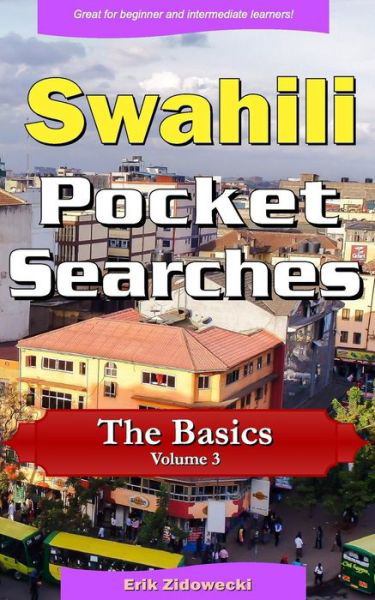 Cover for Erik Zidowecki · Swahili Pocket Searches - The Basics - Volume 3 (Paperback Book) (2017)