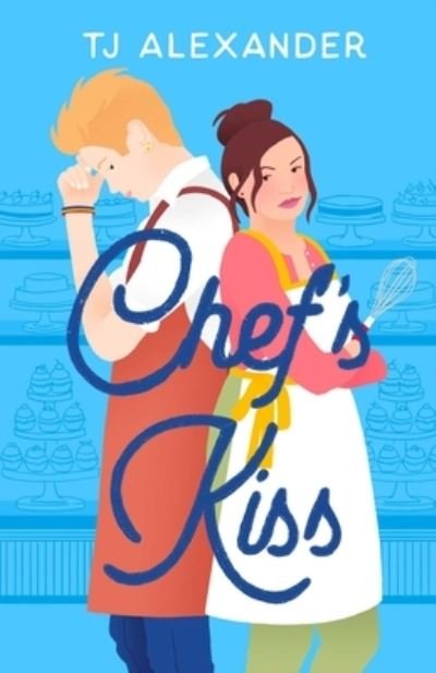 Cover for TJ Alexander · Chef's Kiss: A Novel - Chef's Kiss (Paperback Bog) (2022)