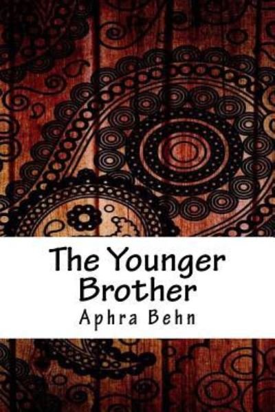 Cover for Aphra Behn · The Younger Brother (Pocketbok) (2018)