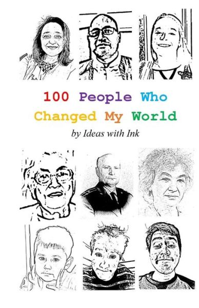 Cover for Ideas With Ink · 100 People Who Changed My World (Paperback Book) (2018)