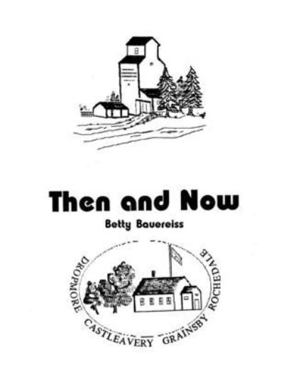 Then and Now - Betty Bauereiss - Books - Government of Canada - 9781990265082 - June 13, 2021