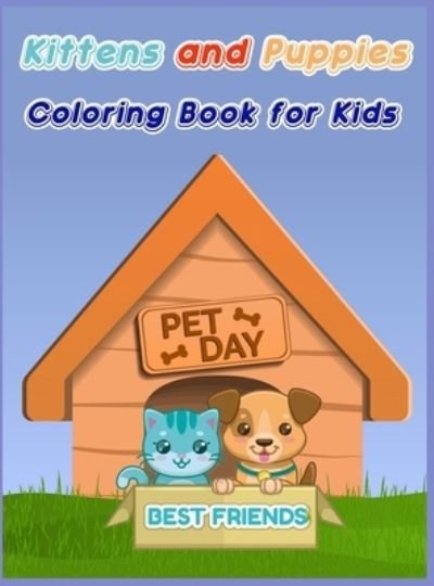 Cover for Moty M Publisher · Kittens and Puppies Coloring Book for Kids (Innbunden bok) (2021)