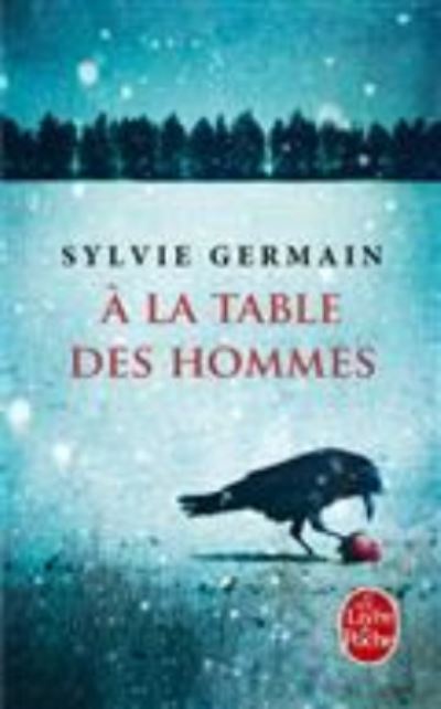 Cover for Sylvie Germain · A la table des hommes (Paperback Book) (2017)