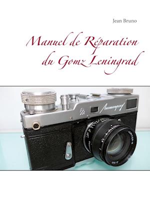 Cover for Jean Bruno · Manuel de Réparation du Gomz Leningrad (Paperback Book) (2021)