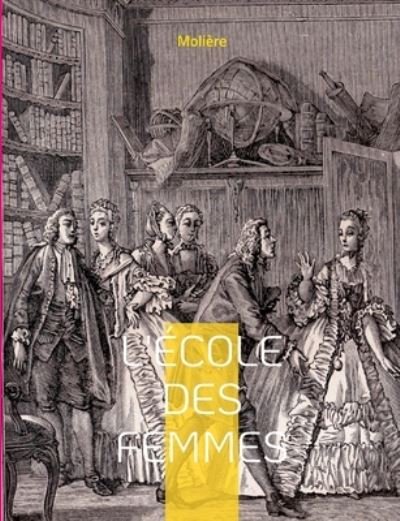 Cover for - Molière · L'École des femmes (Buch) (2022)