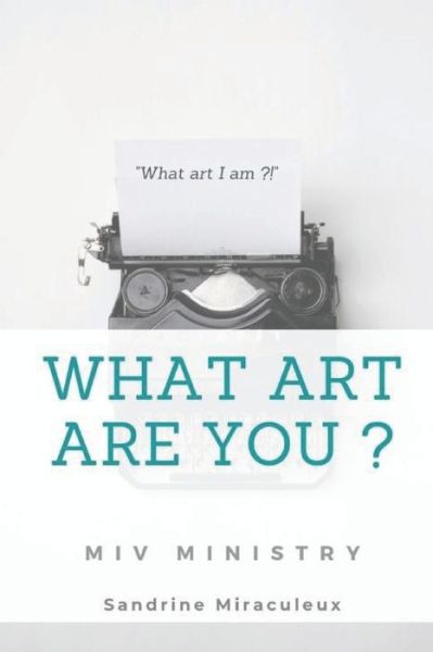 Cover for Sandrine Miraculeux · What Art Are You ? (Paperback Book) (2020)