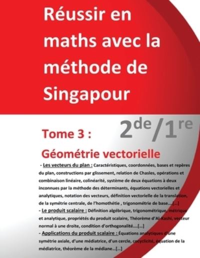 Tome 3 2de/1re - Geometrie vectorielle - Reussir en maths avec la methode de Singapour - Jerome Henri Teulieres - Books - Afnil - 9782491501082 - June 24, 2020