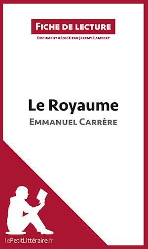 Cover for Jeremy Lambert · Le Royaume d'Emmanuel Carrère (Fiche de lecture) (Paperback Book) (2015)