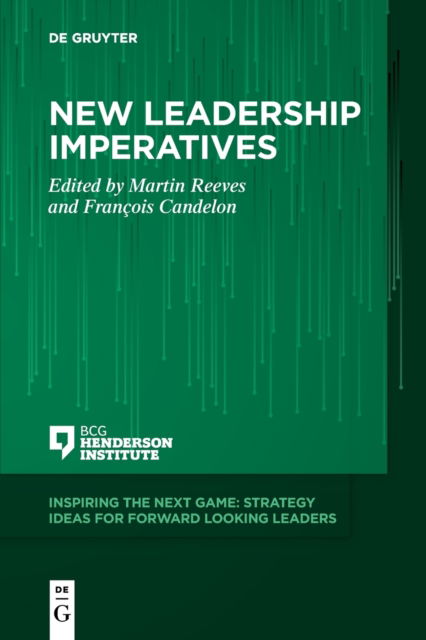 New Leadership Imperatives - Inspiring the Next Game - Martin Reeves - Livres - De Gruyter - 9783110775082 - 6 septembre 2022