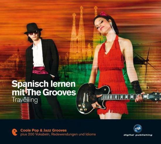 Cover for Spanisch lernen m.The Grooves-Travel.CD (Bog)