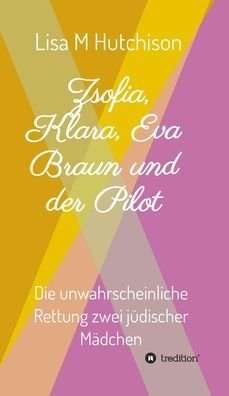 Cover for Hutchison · Zsofia, Klara, Eva Braun und (Book) (2020)